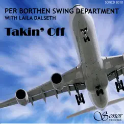 Takin' Off (With Laila Dalseth) by Per Borthen Swing Department album reviews, ratings, credits