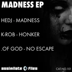 Madness EP by Hedj, K-Rob & Of God album reviews, ratings, credits