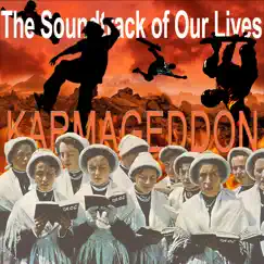 Karmageddon - Single by The Soundtrack of Our Lives album reviews, ratings, credits