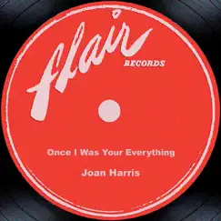 Once I Was Your Everything by Joan Harris album reviews, ratings, credits