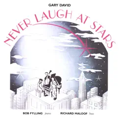 Never Laugh At Stars by Gary David album reviews, ratings, credits