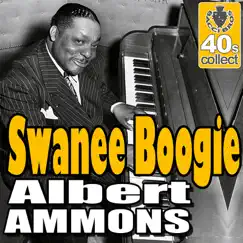 Swanee Boogie (Digitally Remastered) - Single by Albert Ammons album reviews, ratings, credits