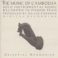 The Music of Cambodia, Vol. 3: Solo Instrumental Music by Traditional album reviews, ratings, credits