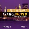 Trance World, Vol. 8 (The Full Versions, Part. 1) album lyrics, reviews, download