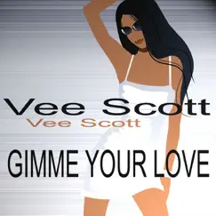 Gimme Your Love (Bob Roberts Mix) Song Lyrics