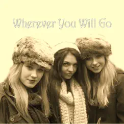 Wherever You Will Go (vocal harmony tribute to The Calling) Song Lyrics