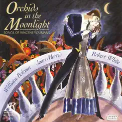 Orchids In The Moonlight - Songs of Vincent Youmans by Joan Morris, Robert White & William Bolcom album reviews, ratings, credits