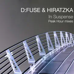 In Suspense (Peak Hour Mixes) - EP by D:Fuse & Hiratzka album reviews, ratings, credits