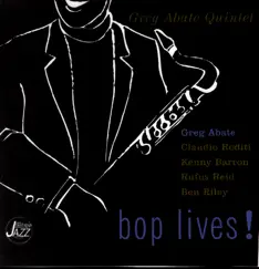 Bop Lives! by Greg Abate album reviews, ratings, credits
