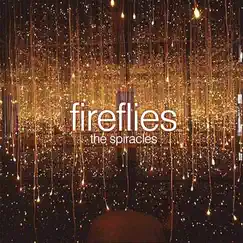 Fireflies - Single by The Spiracles album reviews, ratings, credits