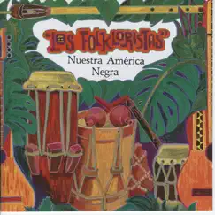 Nuestra América Negra by Los Folkloristas album reviews, ratings, credits