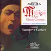 Merula : Madrigali e altre musiche concertate... album lyrics, reviews, download