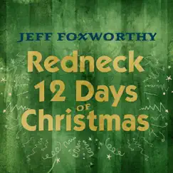 Redneck 12 Days of Christmas - Single by Jeff Foxworthy album reviews, ratings, credits