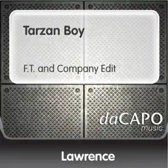 Tarzan Boy (F.T. and Company Edit) Song Lyrics
