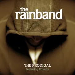 The Prodigal (feat. Rowetta) - Single by The Rainband album reviews, ratings, credits