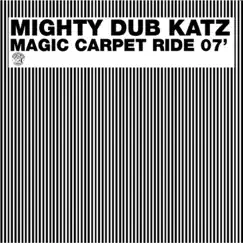 Magic Carpet Ride 07' (Claude Vonstroke Sucker Free City Edition) Song Lyrics