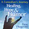 Healing, Hope & Humor - A Comedian's Journey album lyrics, reviews, download