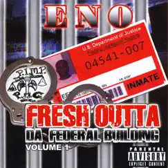 Fresh Outta Da Federal Building by Eno album reviews, ratings, credits