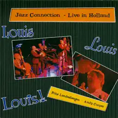 Louis Louis Louis (with Frits Landesbergen & Andy Cooper) [Live in Holland] by Jazz Connection album reviews, ratings, credits