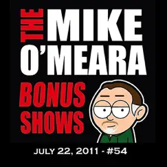 Bonus Show #54: July 22, 2011 by The Mike O'Meara Show album reviews, ratings, credits