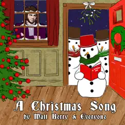 A Christmas Song - Single by Matt Berry & Everyone album reviews, ratings, credits