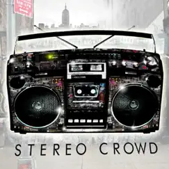 I Got It (feat. Ava, Patty Cakes & Sciryl) - Single by Stereo Crowd album reviews, ratings, credits