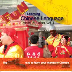 Fun Learning Chinese Language Travel In China Vol.1 by Thad Hughes, Cuishan He & Tommi Valentino album reviews, ratings, credits