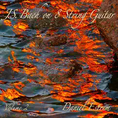 JS Bach on 8 String Guitar, Vol. 2 by Daniel Estrem album reviews, ratings, credits
