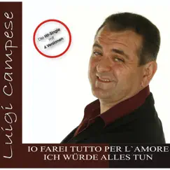 Io farei tutto per lámore / Ich würde alles tun by Luigi Campese album reviews, ratings, credits