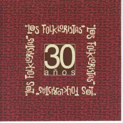 30 Años by Los Folkloristas album reviews, ratings, credits