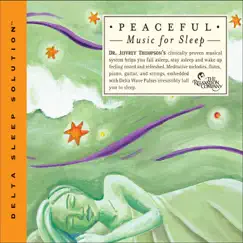Peaceful Music for Sleep by Dr. Jeffrey Thompson album reviews, ratings, credits