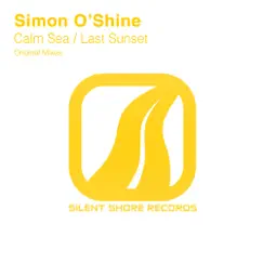 Calm Sea / Last Sunset - Single by Simon O'Shine album reviews, ratings, credits