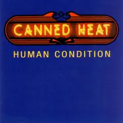 Human Condition by Canned Heat album reviews, ratings, credits
