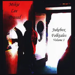 Jukebox Folktales, Vol. 1 by Mikie Lee Prasad album reviews, ratings, credits