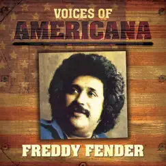 Voices of Americana: Freddy Fender by Freddy Fender album reviews, ratings, credits