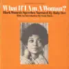 What If I Am a Woman?, Vol. 2: Black Women's Speeches album lyrics, reviews, download