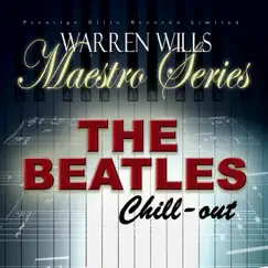 Maestro Series - The Beatles - Chill-Out by Warren Wills album reviews, ratings, credits