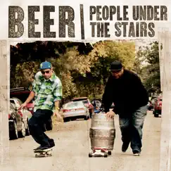 Beer - Single by People Under the Stairs album reviews, ratings, credits