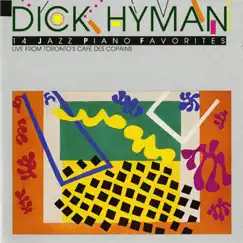 Hyman, Dick: Live from Toronto's Cafe des Copains by Dick Hyman album reviews, ratings, credits