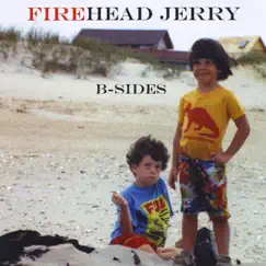 B-Sides by FireHead Jerry album reviews, ratings, credits