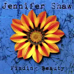 Finding Beauty by Jennifer Shaw album reviews, ratings, credits