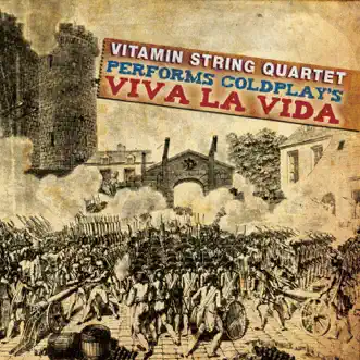 Vitamin String Quartet Performs Coldplay's Viva la Vida by Vitamin String Quartet album download