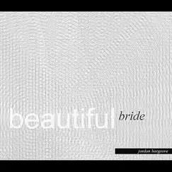 Beautiful Bride - EP by Jordan Hargrave album reviews, ratings, credits