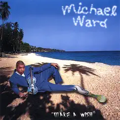 Make a Wish by Michael Ward album reviews, ratings, credits