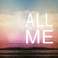 All That is Within Me by Kirk Miller & The EFCC Worship Band album reviews, ratings, credits