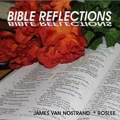 Bible Reflections by James Van Nostrand & Roslee album reviews, ratings, credits