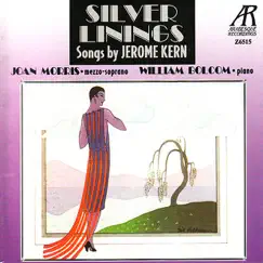 Silver Linings: Songs By Jerome Kern by Joan Morris & William Bolcom album reviews, ratings, credits