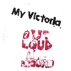 Out Loud All Around by My victoria album reviews, ratings, credits