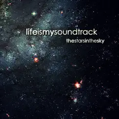 The Stars In the Sky by Life Is My Soundtrack album reviews, ratings, credits