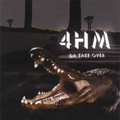 Da Take Over by 4HM (Four-Hard-Mutha's) album reviews, ratings, credits